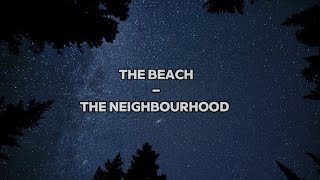 The Beach - The Neighbourhood (Lyrics)