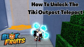 Blox FruitsでTiki Outpostテレポートをアンロックする方法