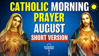 Catholic Morning SHORT Prayer AUGUST 2025 | SHORT VERSION Catholic Prayers For Everyday
