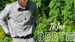 Bestie Ft. TeJae