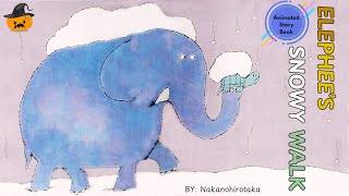 Elephee’s Snowy Walk ❄️｜ぞうくんのおおゆきさんぽ｜Japanese Picture Book Animation｜儿童绘本 Kids Story Animation