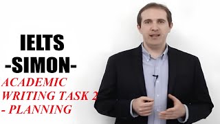 IELTS Simon - Academic Writing Task 2 Lesson 5 | Planning