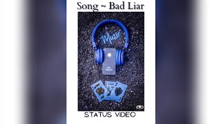 Imagine Dragons ~ Bad Liar |♡English Song♡|▪︎Status video ▪︎