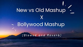 New vs old Mashup | Bollywood Mashup | Kd Visual | Raj Barman & Deepshikha Raina | Slowed and Reverb