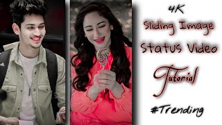 Sliding Image Full Screen Status Video Tutorial How To Make Sliding image Status Tutorial