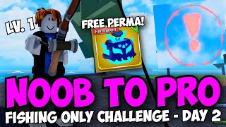 Noob to Pro FISHING ONLY in Blox Fruits! (Day 2)