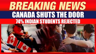 Canada Clamps Down on Indian Students | 74% Visa Rejections, Dreams Shattered | News9