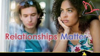 Relationships Matter
