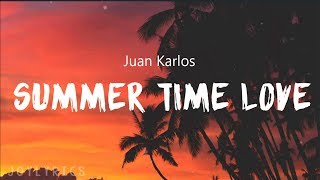 Summer Time Love  Lyrics - Juan Karlos