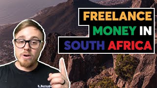 How to MAKE MONEY in South Africa  as a Freelancer.