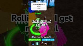 Rolling till I get mythical fruit(Day 2) #shorts #roblox