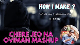 Chere Jeo Na Oviman Emotional Remix 2021|| HOW I Make.?😳 Fl Studio 20 Makeing?? {MJ Remix}