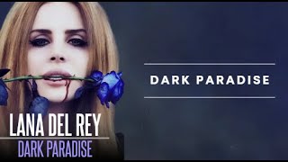 Lana Del Rey - Dark Paradise (Lyrics)