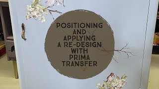 Positioning and Applying a Re-Design with Prima Transfer