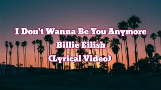 Billie Eilish - idontwannabeyouanymore (Lyrical Video) | Anytime Anything - MG