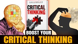 Train Your Brain to Outsmart Any Situation - Improve Your Critical Thinking Skills