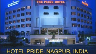 The Pride Hotel, Nagpur (recent visit August 2021)