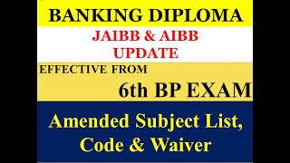 6th BANKING DIPLOMA UPDATE (IBB) SUBJECT LIST CHANGE