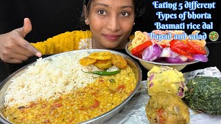 BIGBITE | EATING 🔥3 DIFFERENT TYPE OF BHORTA BASMATI RICE,DAL,AALU PAKODA PAPAD SALAD 🥗| EATING SHOW