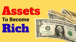 Assets to become rich : 12 best assets to become rich