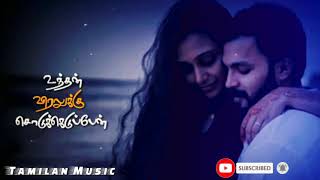 Best tamil movie love lyrics WhatsApp status video song in HD 💞 Tamilan music
