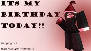 ITS MY BIRTHDAY TODAY. GDHEHEGEHEH