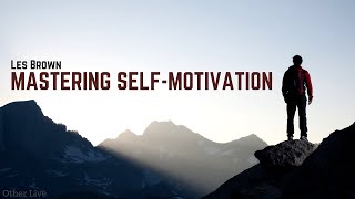Les Brown: Mastering Self-Motivation ( Les Brown Motivation )