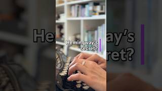 Want to know Hemingway’s secret? #creativemindset #authortube #writertips