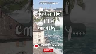 #emotionalintelligence #EmpathyMatters #UnderstandingOthers #BuildConnections