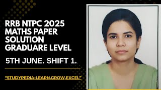 RRB NTPC graduate level exam Maths Solution (5 June 2025) Shift 1.