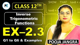 Class 12 Ex-2.3 Q1toQ6 & Examples | Miscellaneous Exercise of ch-2 | Inverse Trigonometric Functions
