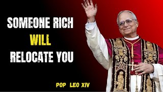 Pope Leo's Shocking Prophecy Reveals You're About to Experience a Life-Changing RELOCATION
