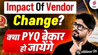 Impact Of Vendor Change...!!! | SSC CGL 2025