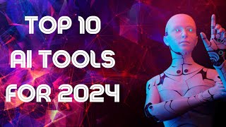Top 10 AI Tools You Need to Know in 2024 | Free Ai Tools Learning in 2024 | New ai Tools