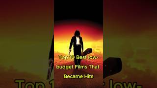 Top 10 Best Low-budget Films That Became Hits | #youtubeshorts #top10movies