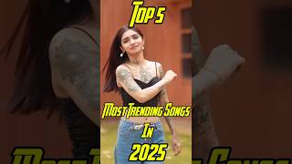 top 5 most trending songs in 2025 | top 5 best trending songs in India | most popular songs in 2025