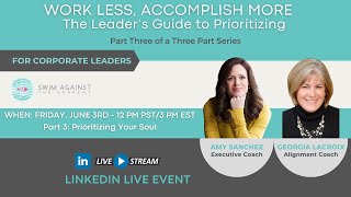 Work Less, Accomplish More- The Leader's Guide to Prioritizing Your Soul