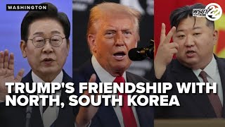 Trump's friendship with North Korea's Kim Jong Un and South Korea's  Lee Jae Myung