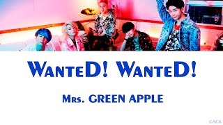 Mrs. GREEN APPLE - WanteD! WanteD!