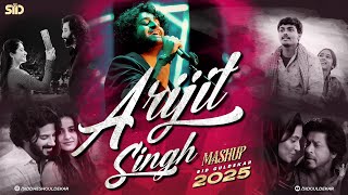 Arijit Singh Mashup 2025 | Sid Guldekar | Best of Arijit Singh Songs | 2025 Love Songs