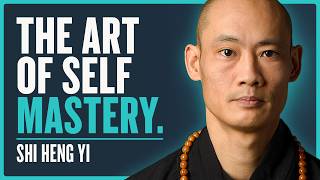 Forgotten Wisdom To Master Your Mind & Thoughts - Shaolin Monk Shi Heng Yi