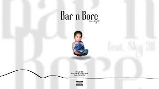 Bar n Bore - Azaad 4L (Ep. Estb.1998) feat. Sky 38 | Santali | Mantaj Sidhu | New Song 2025