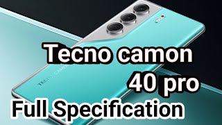 Tecno Camon 40 Pro  |  New Model |  Full  Specification