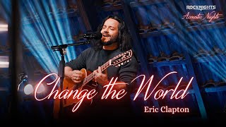 Change the World - Rocknights