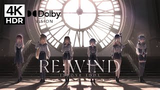 [4K60P Dolby Vision] 이세계아이돌 - 리와인드 (RE:WIND) | ISEGYE IDOL - RE:WIND