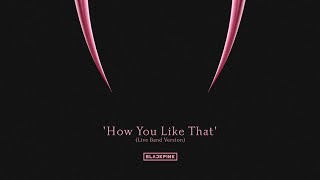 BLACKPINK - Opening / 'How You Like That' || BORN PINK TOUR (Live Band Studio Version)