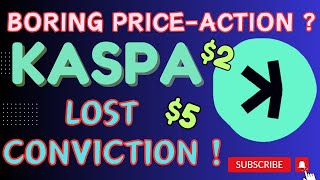 KASPA $KAS : Boring Price-Action ? No Conviction left ! You can't miss this Update Video. #kaspa
