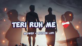 Teri Ruh Mein ❤️‍🩹 | Emotional LoFi | Painful Love Song | #SJLoFiSaaz 
