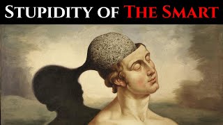 Stupidity of the Smart: Deep Psychology Explained for Sleep and Relaxation