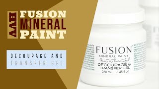 Fusion Mineral Paint's Decoupage and Transfer Gel